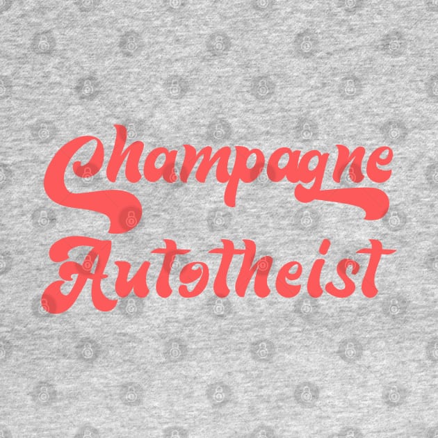 CHAMPAGNE AUTOTHEIST by Inner System